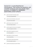 leccion 8 4 - La cena Read the two conversations. Then answer the questions, with complete sentences and using double object pronouns. 8 CORRECTLY ANSWERED QUESTIONS LATEST UPDATE